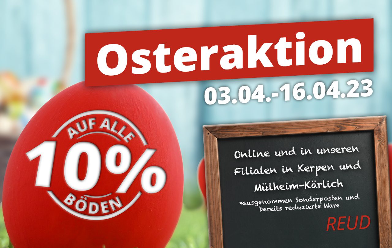 REUD Osteraktion 2023 | 10% auf alle Bodenbeläge!